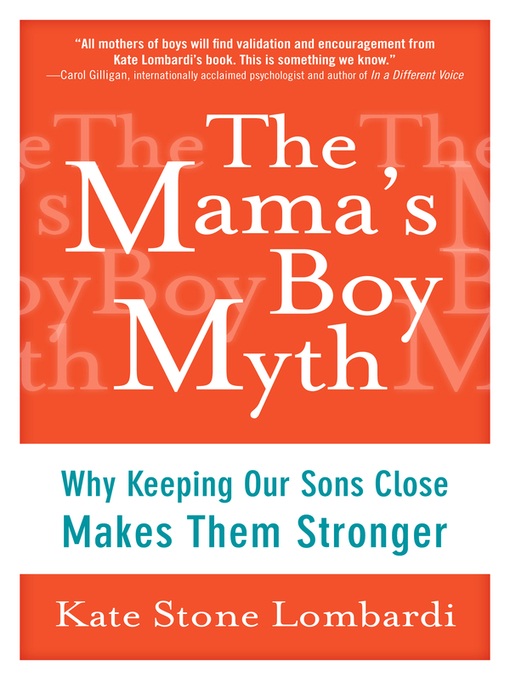 Title details for The Mama's Boy Myth by Kate Stone Lombardi - Available